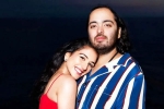Anant Ambani and Radhika Merchant latest, Anant Ambani, anant radhika s london wedding to be celebrated for two months, Reliance industries