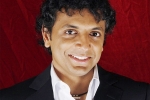 m night shyamalan best movies, indian filmmakers in hollywood, i would love to come to shoot in india indian origin director shyamalan, M night shyamalan