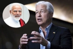 Jamie Dimon on Modi, JPMorgan CEO, jpmorgan ceo jamie dimon lauds narendra modi, Ap government