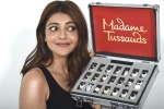 Kajal Aggarwal, Kajal Aggarwal, kajal aggarwal s wax idol in madame tussauds, Madame tussauds