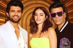 Vijay Deverakonda Liger, Vijay Deverakonda Liger promotions, koffee with karan vijay deverakonda makes sensational revelations, Koffee with karan