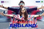 story, latest stills Namaste England, namaste england hindi movie, Aditya seal