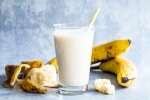 Milk and Banana night, Milk and Banana, weak men should consume milk and banana before bed, Healthy skin