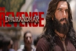 Dhurandhar: The Revenge, Dhurandhar: The Revenge reports, blockbuster weekend for dhurandhar the revenge, First l
