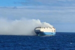 Porsche cars on ship, Felicity Ace breaking updates, cargo ship with 1100 luxury cars catches fire in the atlantic, Fire accident