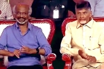NTR's Centenary Celebrations updates, Chandrababu Naidu, rajinikanth lauds ntr, Chandrababu naidu