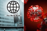 World Bank, World Bank breaking news, world bank deploys 157 billion usd to battle coronavirus pandemic, Bank loans